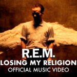 Losing My Religion - R.E.M. Losing My Religion – R.E.M.